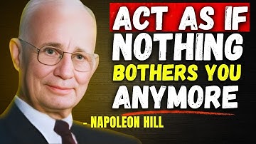 Master This and You Will Never Get Angry or Bothered by Anyone | Napoleon Hill