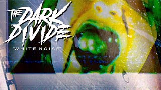 The Dark Divide - White Noise Feat. Alexis Buell-Banfield Official Music Video Bvtv Music