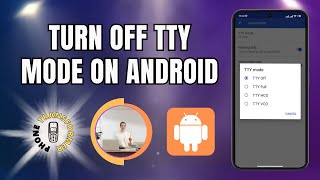 How To Turn Off Tty Mode On Android