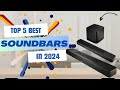 Top 5 BEST Soundbars in 2024 | Review 5 Picks