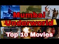 Top 10 Mafia Underworld Movies | Bollywood Underworld Movies | Gangsters Mumbai Underworld |