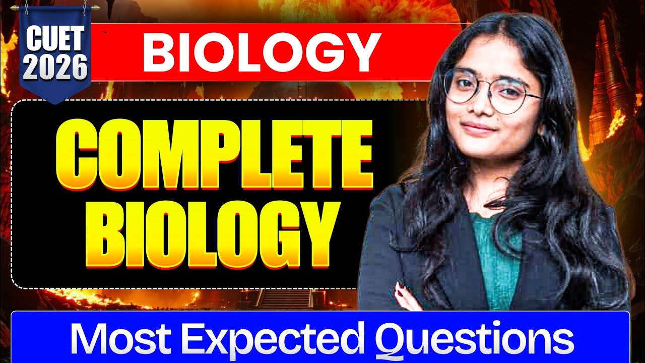 Complete Biology Syllabus Revision Cuet 2026 🔥 इसके बाहर कुछ नही आएगा ...