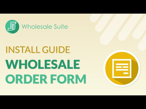 Getting Started With WooCommerce Wholesale Order Form by Wholesale Suite