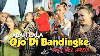 ABAH LALA & ALL ARTIS - OJO DI BANDINGKE - MG 86 PRODUCTION LIVE LAPANGAN SMP 2 BAKI,SUKOHARJO