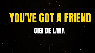 YOU'VE GOT A FRIEND  (Carole King) - GIGI DE LANA COVER || Annierose Orejas