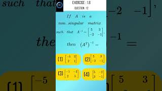 12th maths tn | ex 1.8 | question no 12 | If A is a non-singular matrix such A^-1= then (A^T)^-1