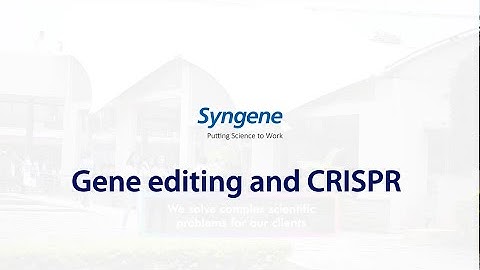 Gene editing and CRISPR