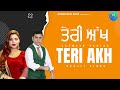 Teri akh  harjit sidhu  jasmeen akhtar  new audio song   anand desi beat