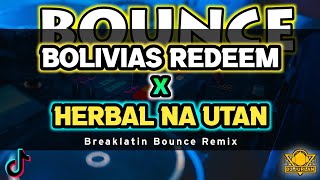 Bolivias Redeem X Herbal Na Utan (Dj Jurlan Breaklatin Bounce Remix)