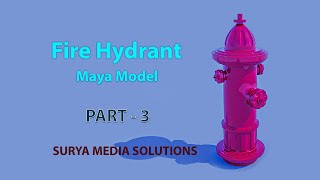 Maya model Fire Hydrant Part-3