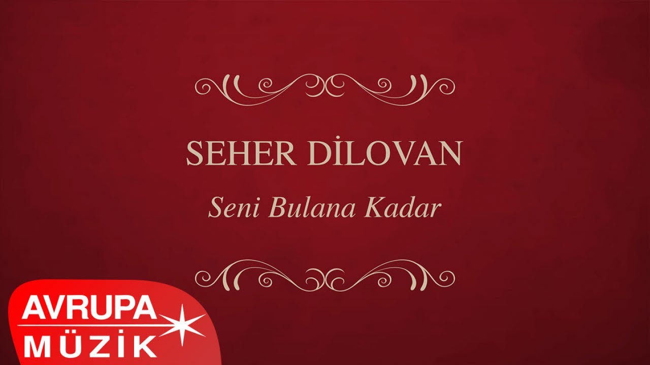 Seher Dilovan   Yolcuyum Bu Dalarda Official Audio