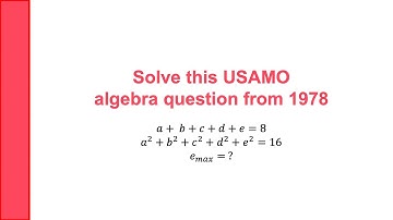 USAMO 1978 Challenge: Find the maximum possible value of e!