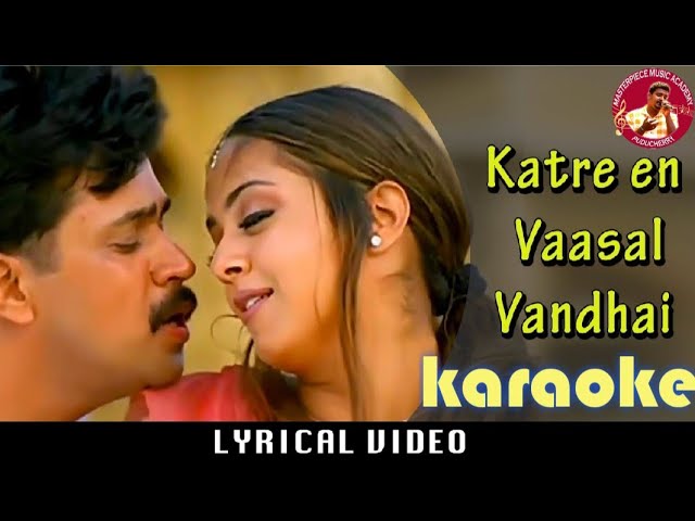 Kaatrae en vaasal song karaoke HQ with lyrics | #arrahman | #vairamuthu | #rhythm #unnikrishnan