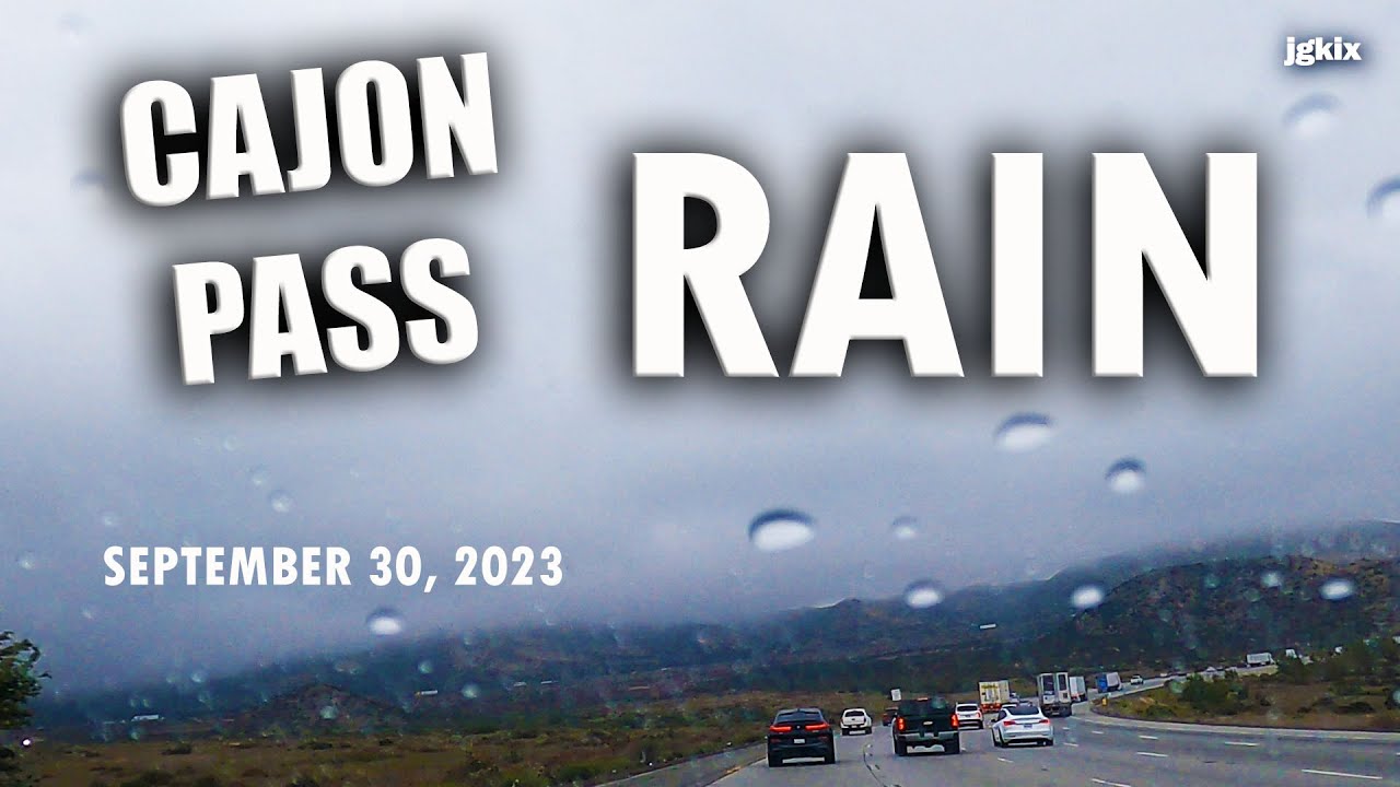 Cajon Pass Rain Sept 30, 2023 YouTube
