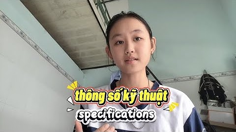 Specifications là gì nhỉ ??? 🤔🤔🤔| Trang Lười học