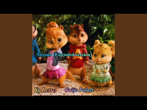 Noyana By Chipmunks (Extended Version)