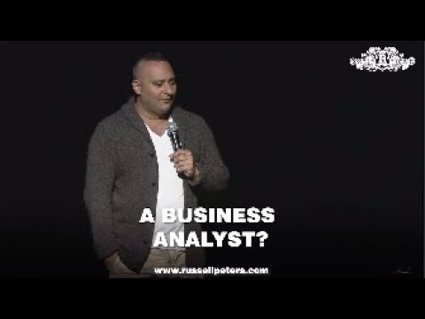 A Business Analyst? | Russell Peters