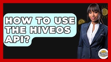 How To Use The HiveOS API? - CryptoBasics360.com