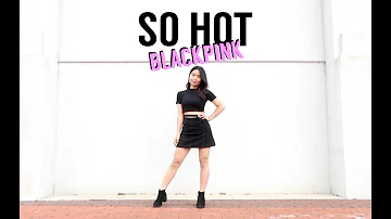 BLACKPINK - SO HOT (THEBLACKLABEL Remix)- Lisa Rhee Dance Cover