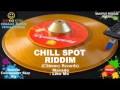 Chill Spot Riddim Mix [March 2012] Chimney Records
