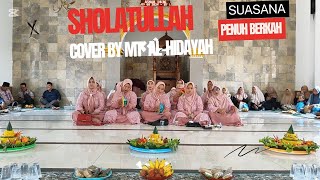 SHOLATULLAH COVER BY MT AL-HIDAYAH DS KADUELA