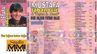 Mustafa Sabanovic - Dur injum tutar daje Resimi