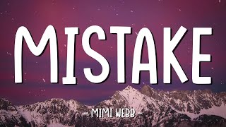 Mistake - Mimi Webb (lyrics)