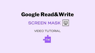 Screen Mask by Google Read&Write