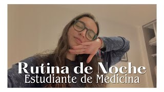 Rutina de Noche | Estudiante de Medicina