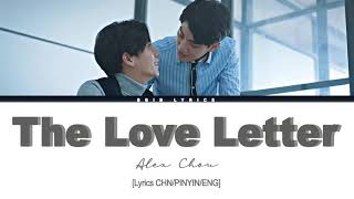 [LYRICS CHN/PINYIN/ENG] THE LOVE LETTER-ALEX CHOU. OSTWBL