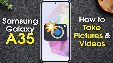 Samsung Galaxy A35 5G How to Use the Camera