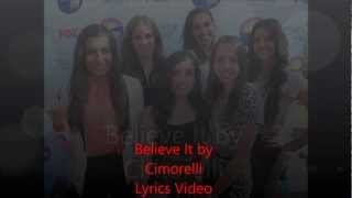 Cimorelli- Believe It Lyrics