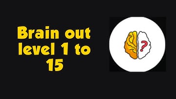 Brain out level 1 to 15 || part 1