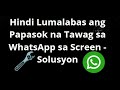 Hindi Lumalabas ang Papasok na Tawag sa WhatsApp sa Screen - Solusyon