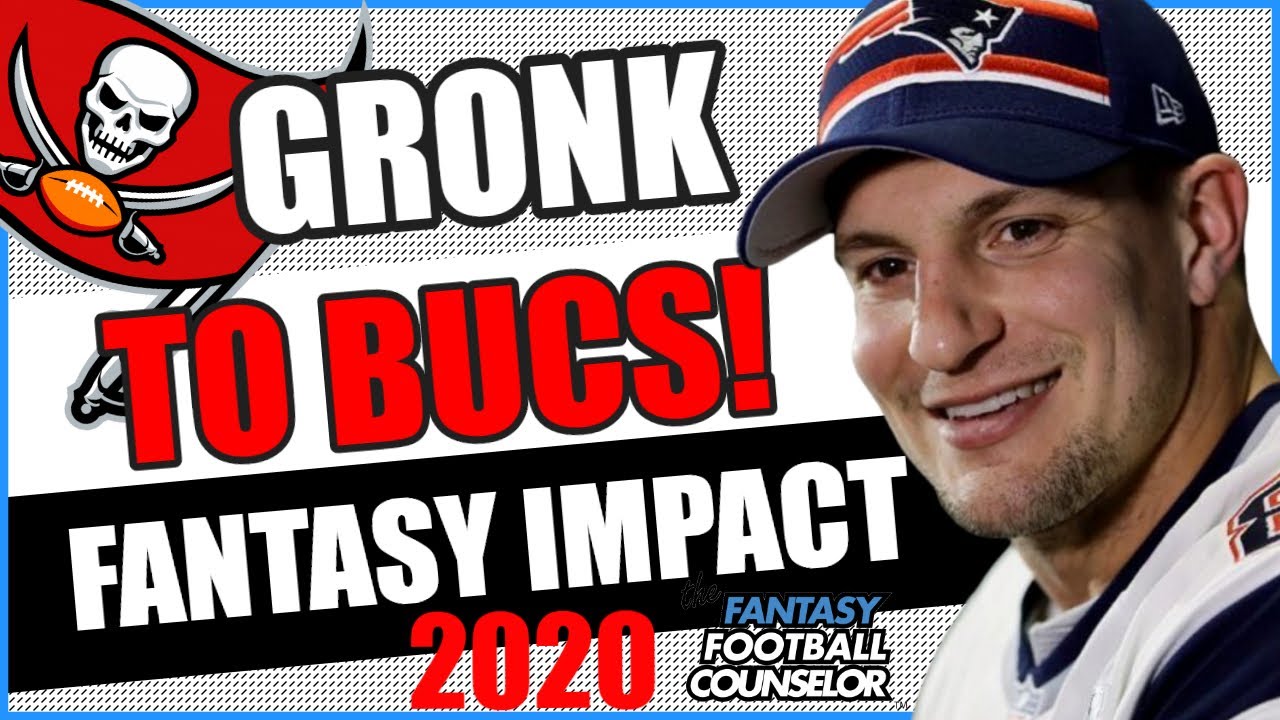 Gronk To The Buccaneers Fantasy Football 2020 Impact YouTube