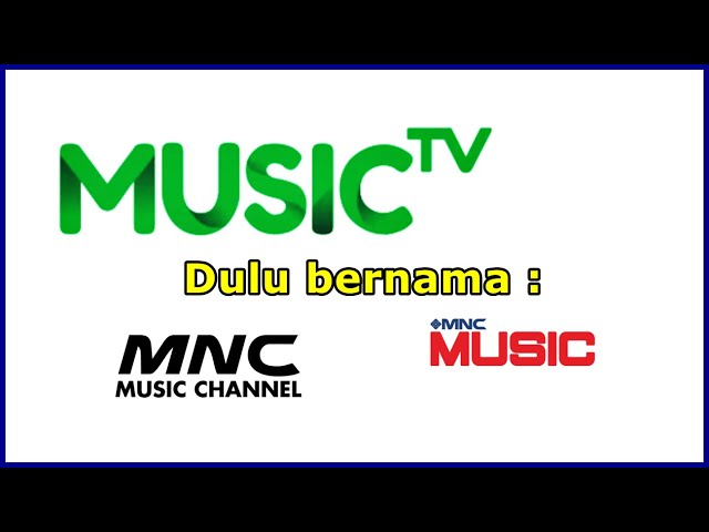 Sejarah Music TV ➖ Milik M N C GROUP class=