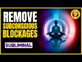 Remove subconscious blockages break free from limiting beliefs  subliminal visualization 
