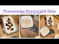 CheeseCake Overnight Oats Low Fat &amp; High Protein (weightloss meal ideas)