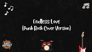 East District PH - Endless Love (Punk Rock Cover Version)