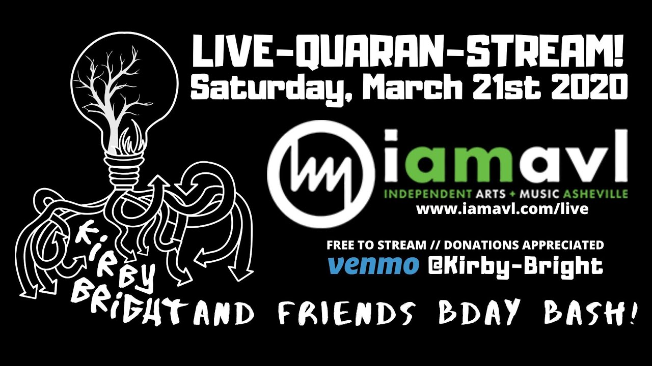 Kirby Bright And Friends ay Bash Live Quaran Stream Asheville Music Hall 3 21 Youtube