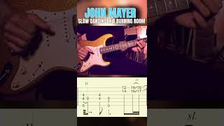 John Mayer Slow Dancing In A Burning Room Riff Guitar Tutorial Tabs