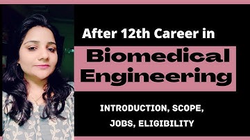 Biomedical Engineering! Scope, Jobs, Eligibility.