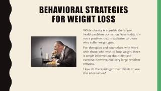 Behavioral Strategies for Weight Loss