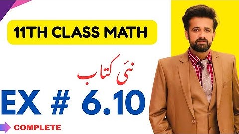 11th class math || 1st Year Math New Book Exercise 6.10 - exercise 6.10 class 11
