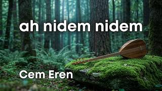 Ah Nidem Nidem, Cem Eren, Kul Nesimi, Croatia, Sazlı Yolcu