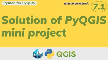 Part 7.1: Solution of PyQGIS mini project