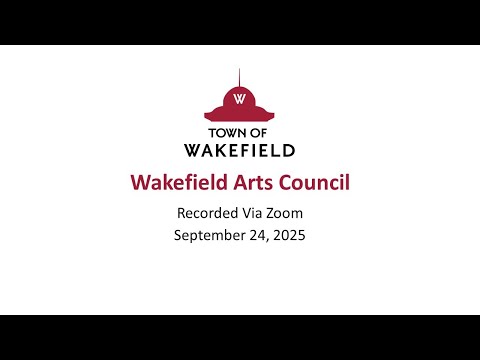 Wakefield Arts Council Meeting: September 24, 2025