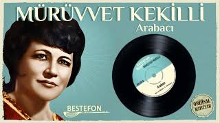 Mürüvvet Kekilli | Arabacı | Orijinal 45'lik Kayıtları Remastered | 4K  Audio