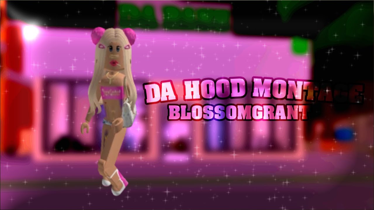 Da Hood Barbie Montage #11 | BlossomGrant