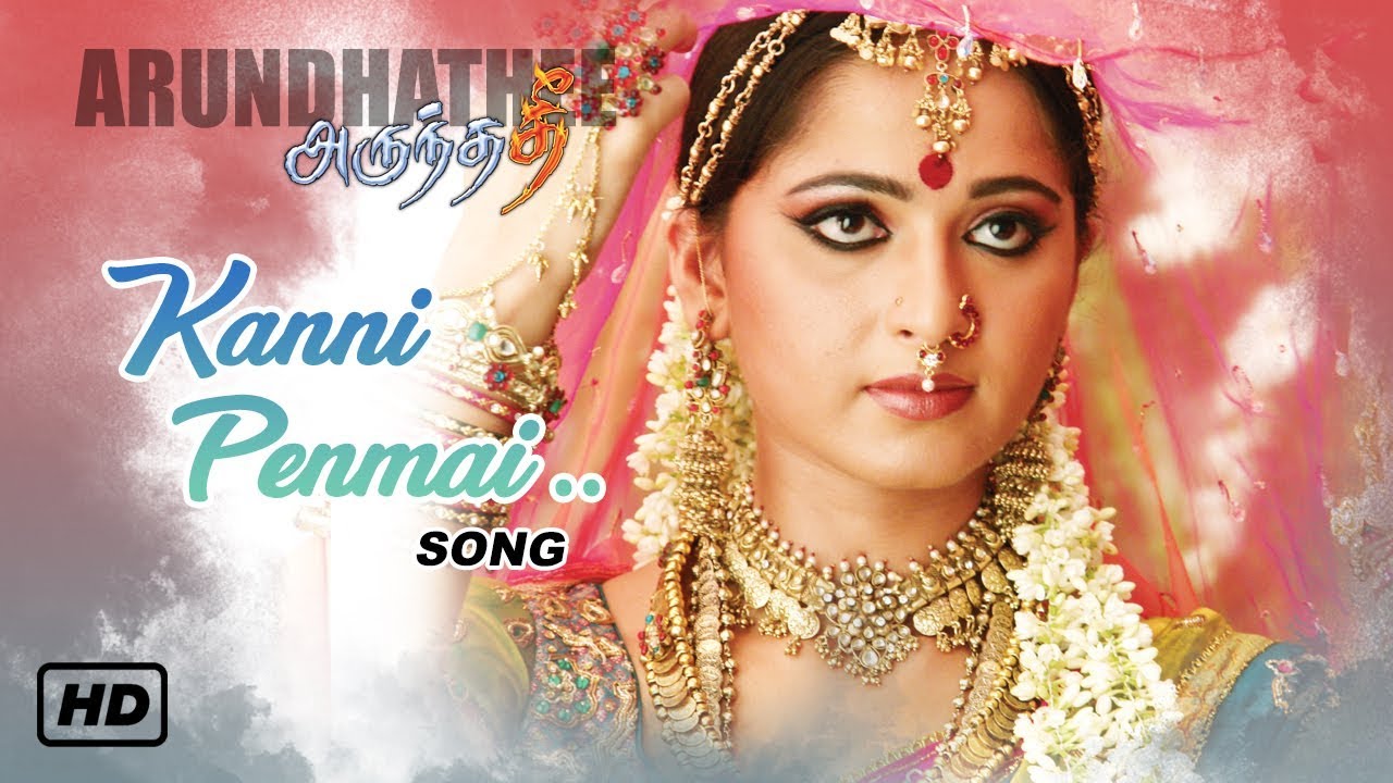 Tamil Hit Songs  Arundhati Tamil Movie Songs  Kanni Penmai Poove Video Song  Anushka Shetty